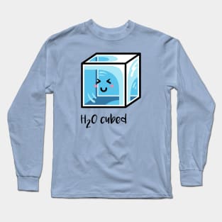 H2O Cubed Ice Block Chemistry Science Joke Long Sleeve T-Shirt